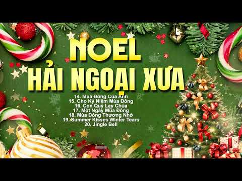 Nhạc giáng Sinh Xưa Hay Nhất 2025 - Tuyển Chọn 30 Bài Hát Noel Hải Ngoại Bất Hủ Không Quảng Cáo