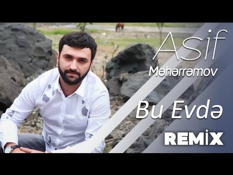 Asif Meherremov - Bu Evde (Remix Tac Music)