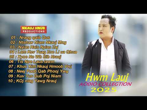 Hwm Lauj 10 Audio Collection  nkauj Kho Siab Nkauj Hmoob 2025