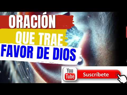 ORACIÓN que trae  FAVOR de Dios/Alexei Jiménez