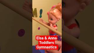 Elsa & Anna toddlers  - gymnastics - Barbie dolls #shorts