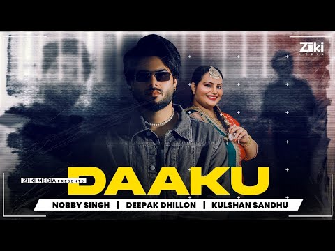 Daaku (Official Song) | Nobby Singh | New Punjabi Song 2024 | Latest Punjabi Songs | #daaku