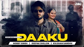 Daaku (Official Song) | Nobby Singh | New Punjabi Song 2024 | Latest Punjabi Songs | #daaku