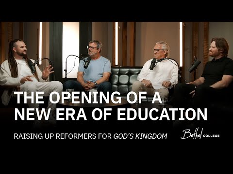 Bethel College on Raising Reformers for God's Kingdom | Bethel College Roundtables | Bethel Church