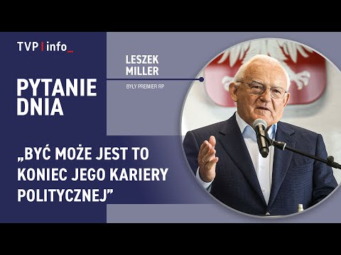 Leszek Miller o Zełenskim: Być może jest to koniec jego kariery politycznej | PYTANIE DNIA