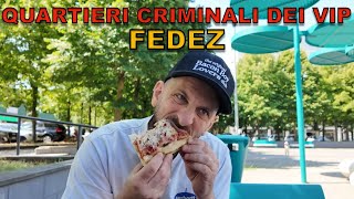 Quartieri criminali dei Vip FEDEZ