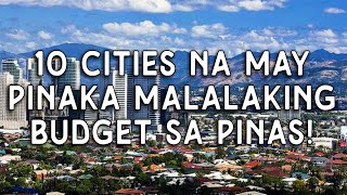 10 Lungsod sa Pilipinas na malaki ang Budget at kinikita. Alamin!
