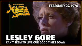 Can't Seem to Live Our Good Times Down - Lesley Gore | The Midnight Special