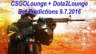Bet Predictions | CSGOLounge + Dota2Lounge | 9.7.2016 |