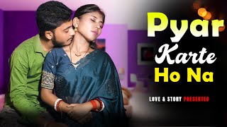 Pyar Karte Ho Na | Cute love story | Stebin Ben New Song | ft.Bittu & Bitika | Love &story