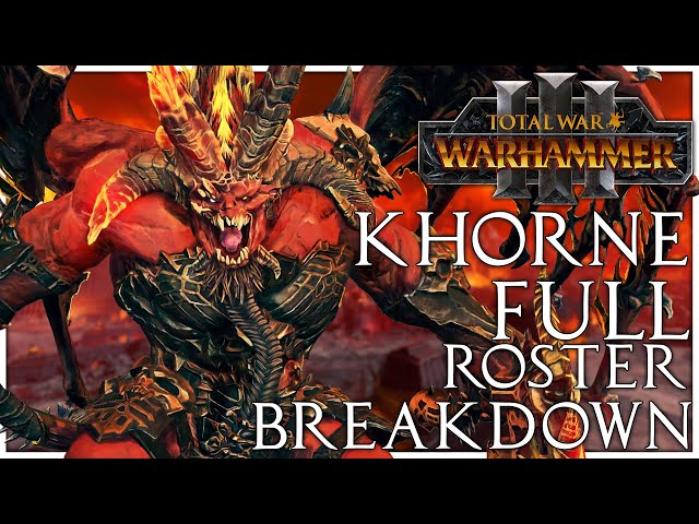 Full Khorne Roster Breakdown | Total War Warhammer 3