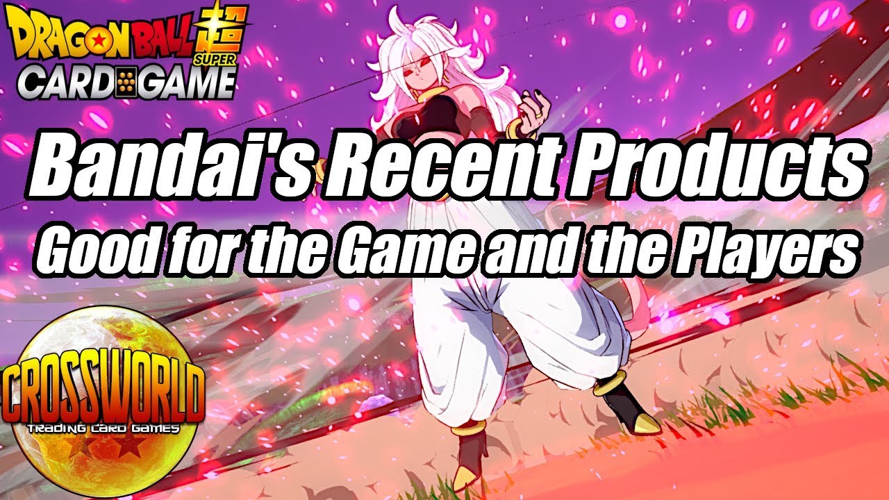 Why Bandai's Recent Products Are Good for the Game and the Players - Dragon Ball Super Card Game