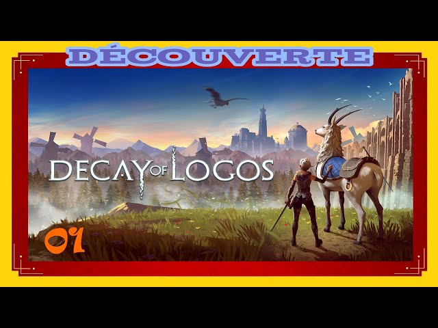 Decay of Logos 01: Découverte (FR) - J'affronte des Groots.