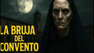 Esa No Era una Monja… Era una Bruja Ocultándose En el Convento/HISTORIA DE TERROR