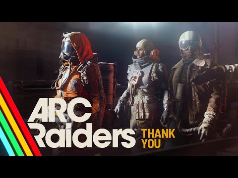 ARC Raiders | Thank you, Raiders