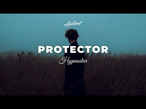 Hypnostar - Protector [ambient downtempo beats]