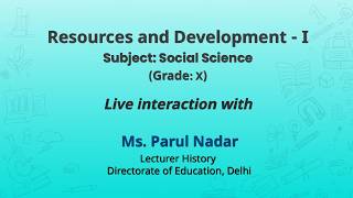 NCERT    Resources and Development - I   Subject: Social Science  (Grade: X)  Live