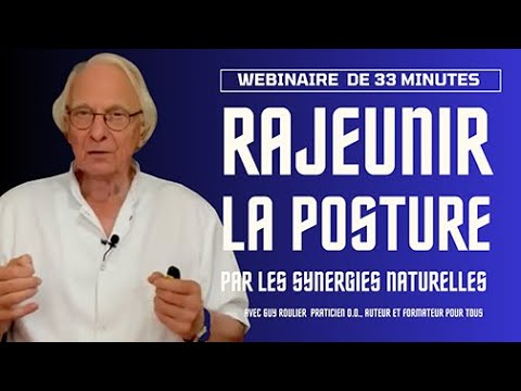 Webinaire La posture,  clé de voûte des synergies naturelles anti-âge par Guy Roulier (sous-titré)