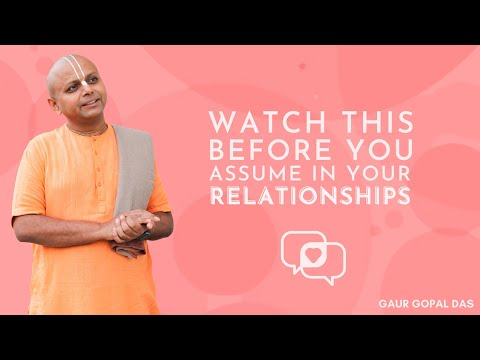 Watch This Before You Assume In Your Relationships | Gaur Gopal Das | #shorts