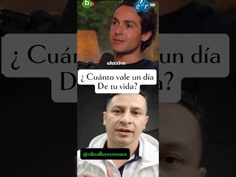 Dime cuánto vale un dia de tu vida? Entrevista de Jaime higueraes #consejos #reflexion #positivity