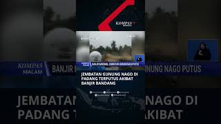 Jembatan Gunung Nago di Padang Terputus Akibat Banjir Bandang #shorts