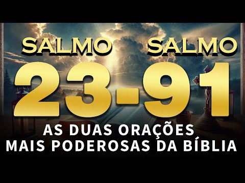 🌙 ORAÇÃO DA NOITE - SALMO 91 e SALMO 23 | DURMA ENVOLVIDO NA PAZ, PROTEÇÃO E AMOR DE DEUS 🙏✨