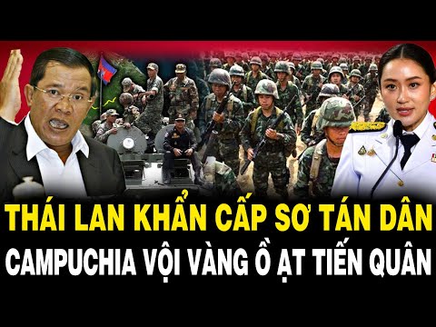 Biên Giới Thái – Cam RỰC LỬA: Thái Lan KHẨN CẤP SƠ TÁN Hàng Nghìn Dân, Campuchia Ồ ẠT Tiến Quân