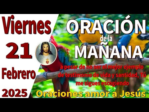 oración de la mañana del día viernes 21 de febrero de 2025 -Salmo 118:24