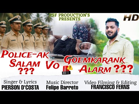 Police-ak Salam ??? VO Goemkarank Alarm ??? | EDBERG PEREIRA | NEW POLITICAL SONG BY PIERSON D'COSTA