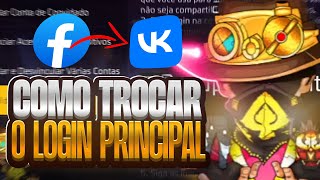 COMO TROCAR O LOGIN PRINCIPAL DA SUA CONTA DE FREE FIRE