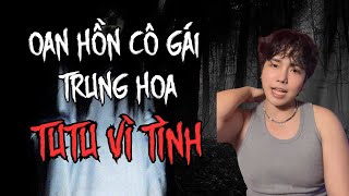 CHU HOÀI BẢO Kể Truyện Ma Tập 419 - Oan hồn cô gái trung hoa tutu vì Tình