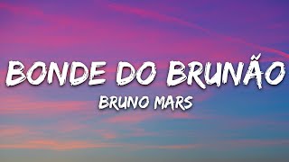 Bruno Mars - Bonde do Brunão (Lyrics)