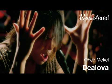 Once Mekel - Dealova | Official 4K Remastered Video