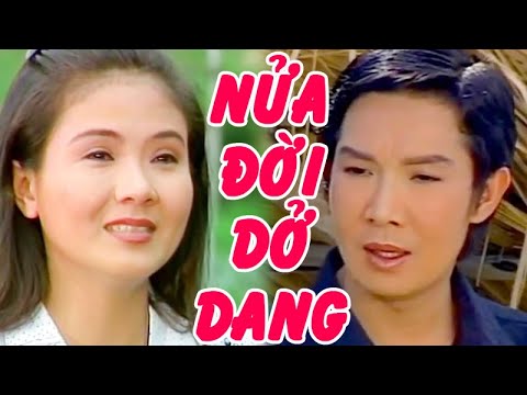 NỬA ĐỜI DỞ DANG | Cải lương Vũ Linh, Thanh Ngân, Diệp Lang, Kim Tử Long CLXH | Cải Lương Tôi Yêu