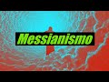 Messianismo e Seus Impactos Históricos