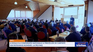 A doua zi a Conferinței Naționale a preoților de caritate din Patriarhia Română, la Păltiniș