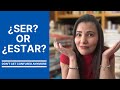 Mastering Ser and Estar: The Key to Spanish Verbs