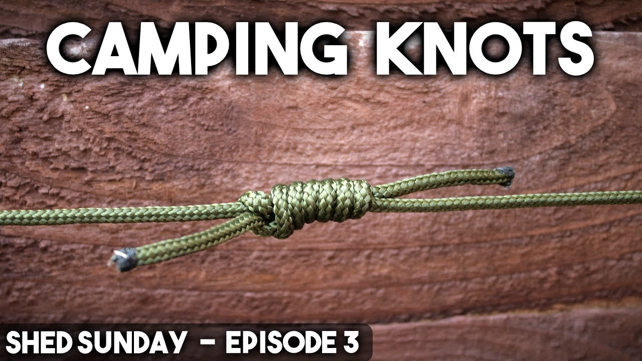 10 Knots for Bushcraft & Camping - How To Tie Knots SHED SUNDAY EP. 3