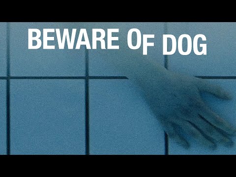 Beware of Dog TRAILER | 2021