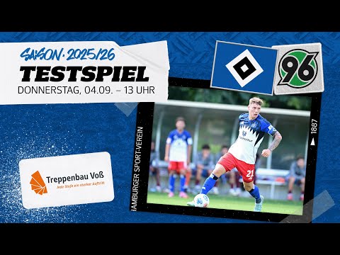 RE-LIVE: Testspiel I HSV vs. Hannover 96 I präsentiert von Treppenbau Voß