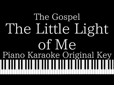 【Piano Karaoke Instrumental】The Little Light of Me / The Gospel【Original Key】