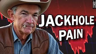 The Stock Market Fears The Return Of Mr. Pain From Jackson Hole