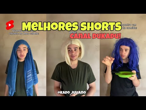 MELHORES SHORTS | Canal DuKadu #2