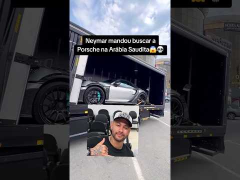 NEYMAR COMPROU PORSCHE DA ARÁBIA MANSORY