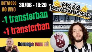 Botafogo Ao Vivo - Sai Transferban / Entra Transferban