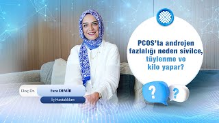 Androjen Fazlalığı Nelere Neden Olur? PCOS'ta Androjen Fazlalığı Ne Anlama Gelir?