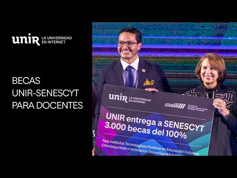 Entrega de becas Senescyt-UNIR para docentes ecuatorianos | UNIR ECUADOR