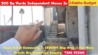 Hmda Gated Community || 24lakhs Budget for Downpayment || 200sq Yards Independent house in hyderabad