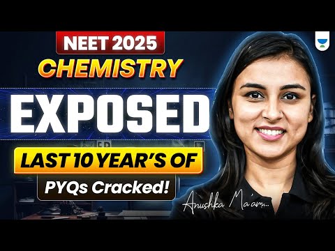 Last 10 Years PYQs Decoded! | Important Chapters NEET 2025 Chemistry | Score 180/180! 🔥