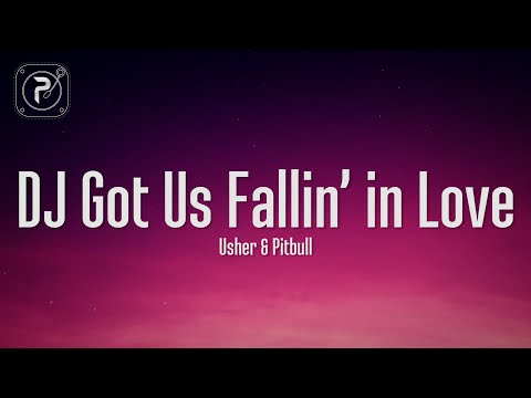 Usher - DJ Got Us Fallin' In Love (Lyrics) ft. Pitbull